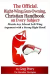 The Official, Right-Wing, Gun-Owning, Christian Handbook on Every Subject cover