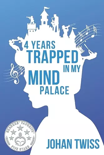 4 Years Trapped in My Mind Palace cover