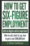 How To Get Six-Figure Employment with no degree and no experience! cover