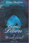 Comes The Dawn (The Wonderland Series cover