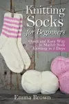 Knitting Socks for Beginners cover