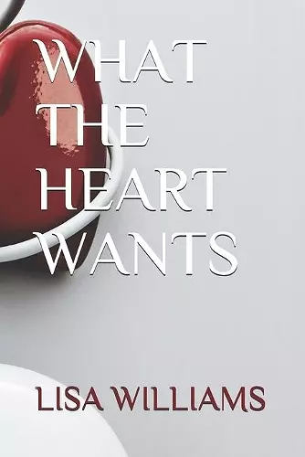 What the Heart Wants cover