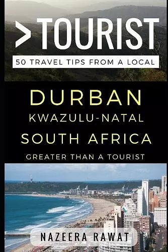 Greater Than a Tourist - Durban KwaZulu-Natal South Africa cover