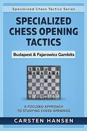 Specialized Chess Opening Tactics - Budapest & Fajarowicz Gambits cover