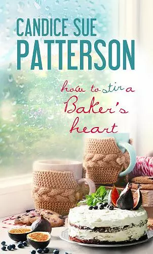 How to Stir a Baker's Heart cover