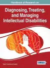 Handbook of Research on Diagnosing, Treating, and Managing Intellectual Disabilities cover