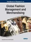 Handbook of Research on Global Fashion Management and Merchandising cover