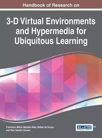 Handbook of Research on 3-D Virtual Environments and Hypermedia for Ubiquitous Learning cover