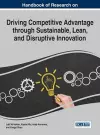 Handbook of Research on Driving Competitive Advantage through Sustainable, Lean, and Disruptive Innovation cover