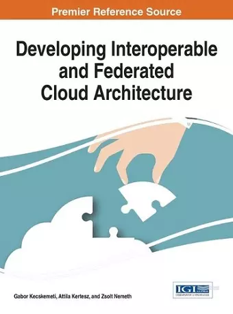Developing Interoperable and Federated Cloud Architecture cover