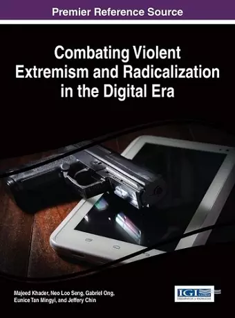 Combating Violent Extremism and Radicalization in the Digital Era cover