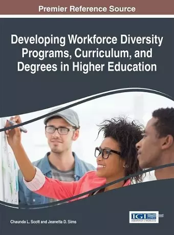 Developing Workforce Diversity Programs, Curriculum, and Degrees in Higher Education cover