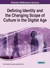 Defining Identity and the Changing Scope of Culture in the Digital Age cover