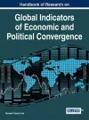 Handbook of Research on Global Indicators of Economic and Political Convergence cover