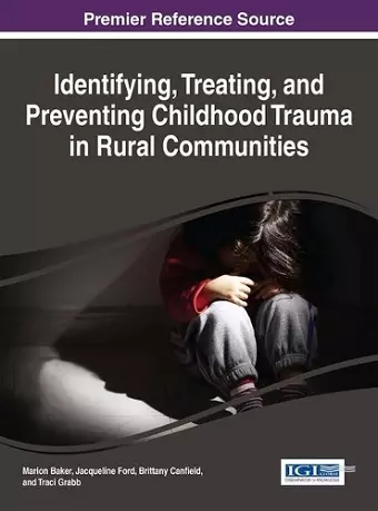 Identifying, Treating, and Preventing Childhood Trauma in Rural Communities cover