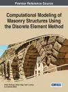 Computational Modeling of Masonry Structures Using the Discrete Element Method cover