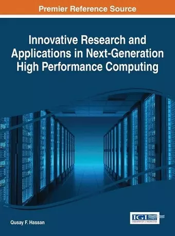 Innovative Research and Applications in Next-Generation High Performance Computing cover