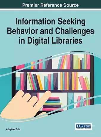 Information Seeking Behavior and Challenges in Digital Libraries cover