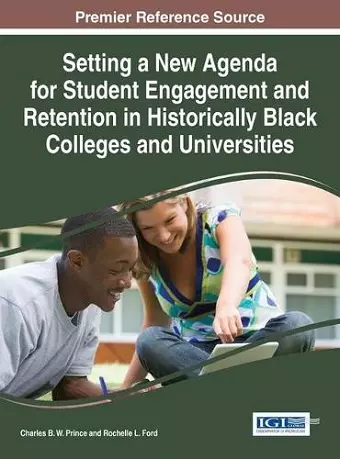 Setting a New Agenda for Student Engagement and Retention in Historically Black Colleges and Universities cover