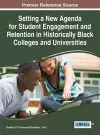 Setting a New Agenda for Student Engagement and Retention in Historically Black Colleges and Universities cover