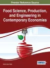 Food Science, Production, and Engineering in Contemporary Economies cover