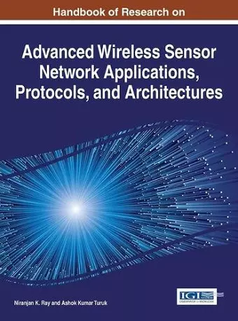 Handbook of Research on Advanced Wireless Sensor Network Applications, Protocols, and Architectures cover