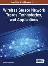 Handbook of Research on Wireless Sensor Network Trends, Technologies, and Applications cover