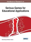 Handbook of Research on Serious Games for Educational Applications cover