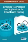 Emerging Technologies and Applications for Cloud-Based Gaming cover