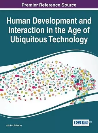 Human Development and Interaction in the Age of Ubiquitous Technology cover