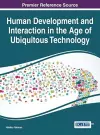 Human Development and Interaction in the Age of Ubiquitous Technology cover