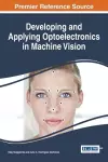 Developing and Applying Optoelectronics in Machine Vision cover