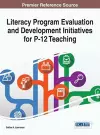 Literacy Program Evaluation and Development Initiatives for P-12 Teaching cover