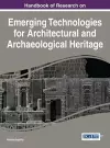 Handbook of Research on Emerging Technologies for Architectural and Archaeological Heritage cover