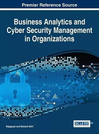 Business Analytics and Cyber Security Management in Organizations cover