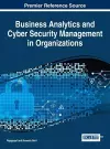 Business Analytics and Cyber Security Management in Organizations cover