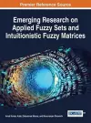 Emerging Research on Applied Fuzzy Sets and Intuitionistic Fuzzy Matrices cover