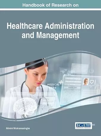 Handbook of Research on Healthcare Administration and Management cover