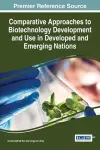 Comparative Approaches to Biotechnology Development and Use in Developed and Emerging Nations cover