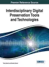 Interdisciplinary Digital Preservation Tools and Technologies cover