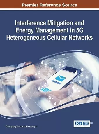 Interference Mitigation and Energy in 5G Heterogeneous Cellular Networks cover