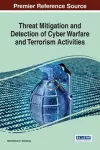 Threat Mitigation and Detection of Cyber Warfare and Terrorism Activities cover