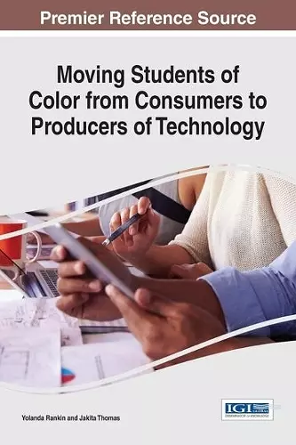 Moving Students of Color from Consumers to Producers of Technology cover