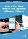 Handbook of Research on Advanced Data Mining Techniques and Applications for Business Intelligence cover