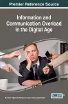 Information and Communication Overload in the Digital Age cover