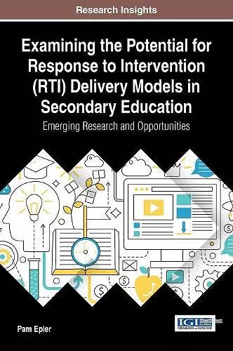 Examining the Potential for Response to Intervention (RTI) Delivery Models in Secondary Education cover