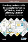 Examining the Potential for Response to Intervention (RTI) Delivery Models in Secondary Education cover