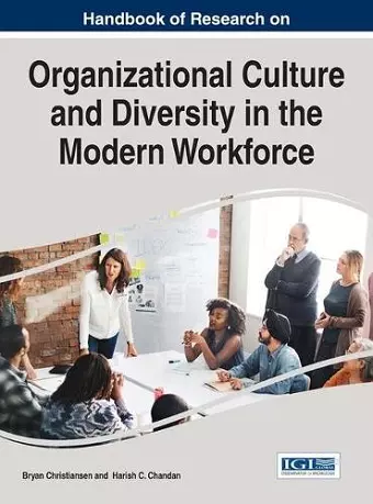 Handbook of Research on Organizational Culture and Diversity in the Modern Workforce cover