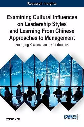 Examining Cultural Influences on Leadership Styles and Learning From Chinese Approaches to Management cover