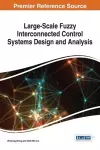 Large-Scale Fuzzy Interconnected Control Systems Design and Analysis cover